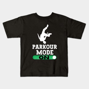 Parkour Mode On Kids T-Shirt